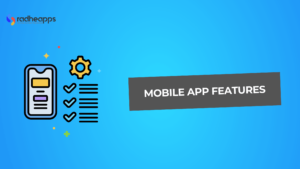 Mobile App Features