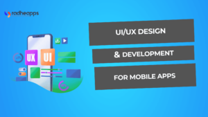 UI/UX Design & Development for Mobile Apps